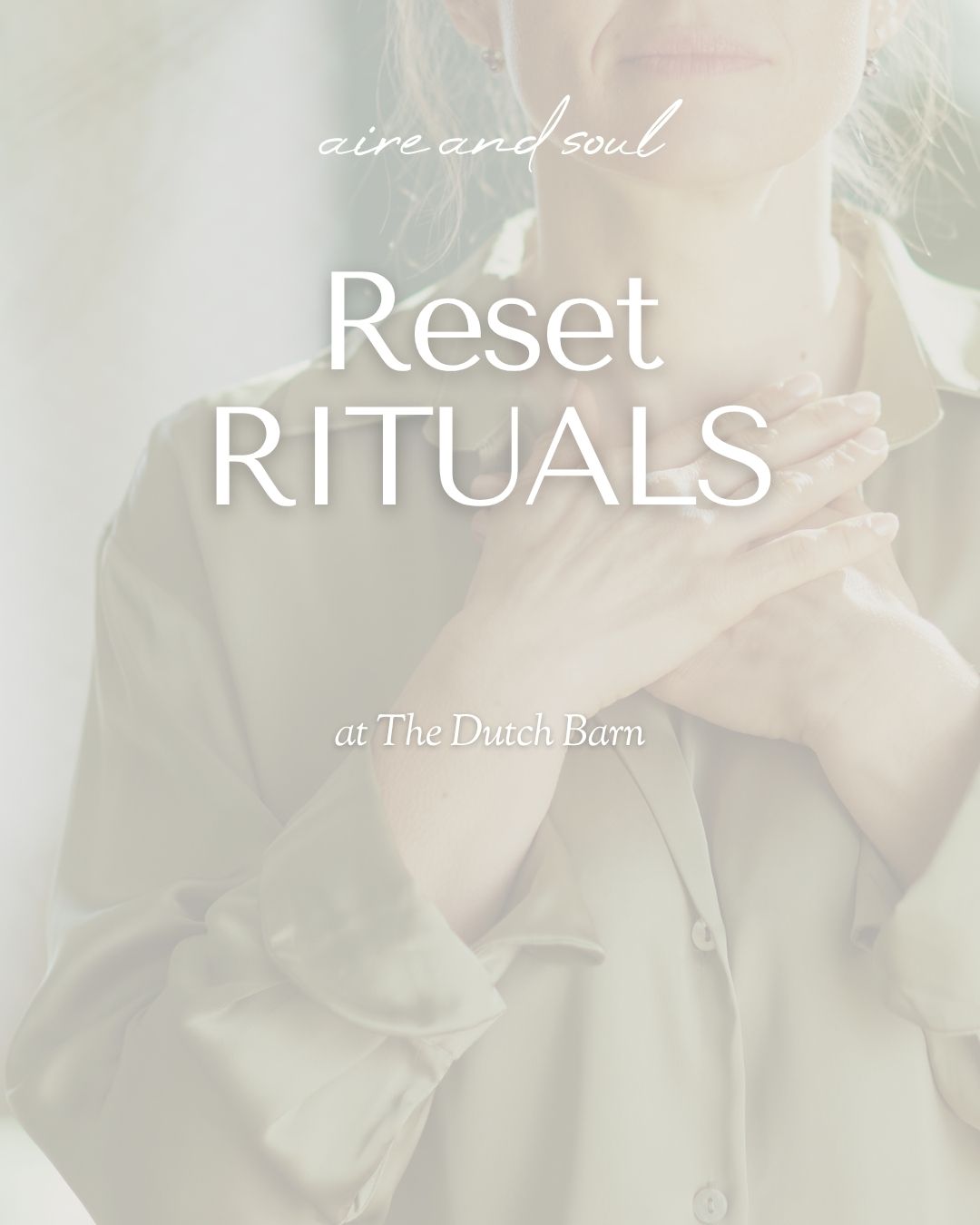 Reset Ritual @ The Dutch Barn- NEXT:  Friday May 15th, 11:00 - 1:00pm